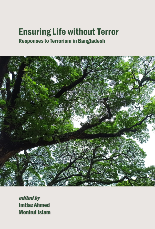 Ensuring Life without Terror: Responses to Terrorism in Bangladesh